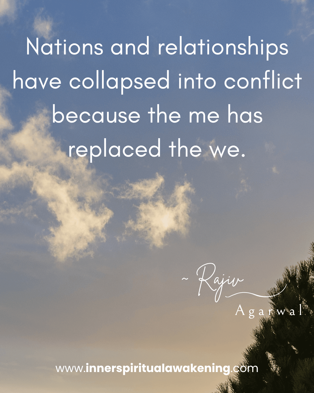 130 Nations and relationships have collapsed into conflict because the me has replaced the we