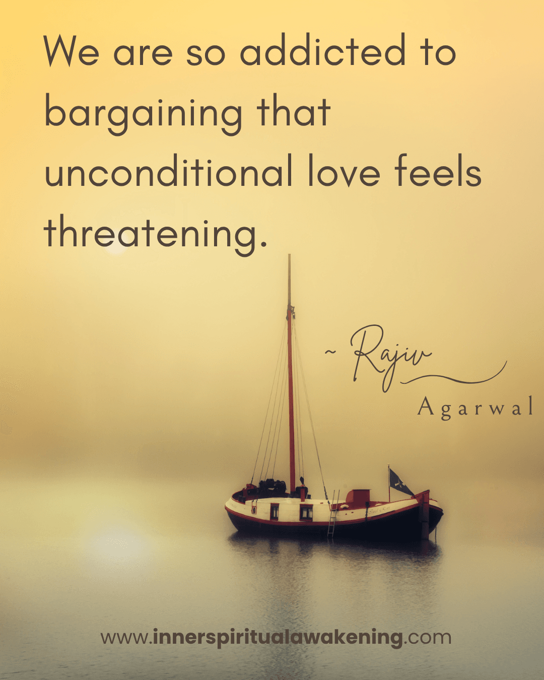 138 We are so addicted to bargaining that unconditional love feels threatening