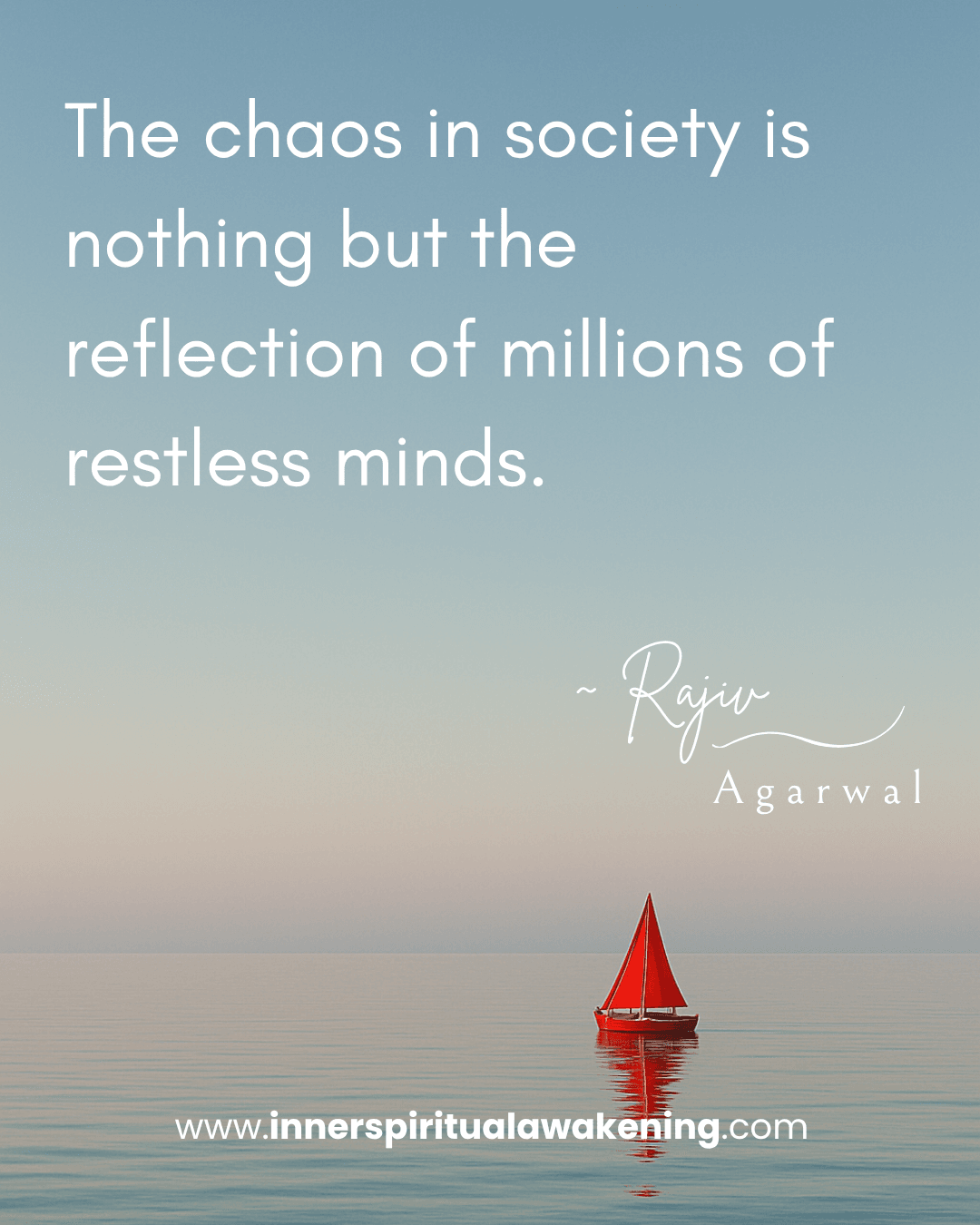 157 The chaos in society is nothing but the reflection of millions of restless minds
