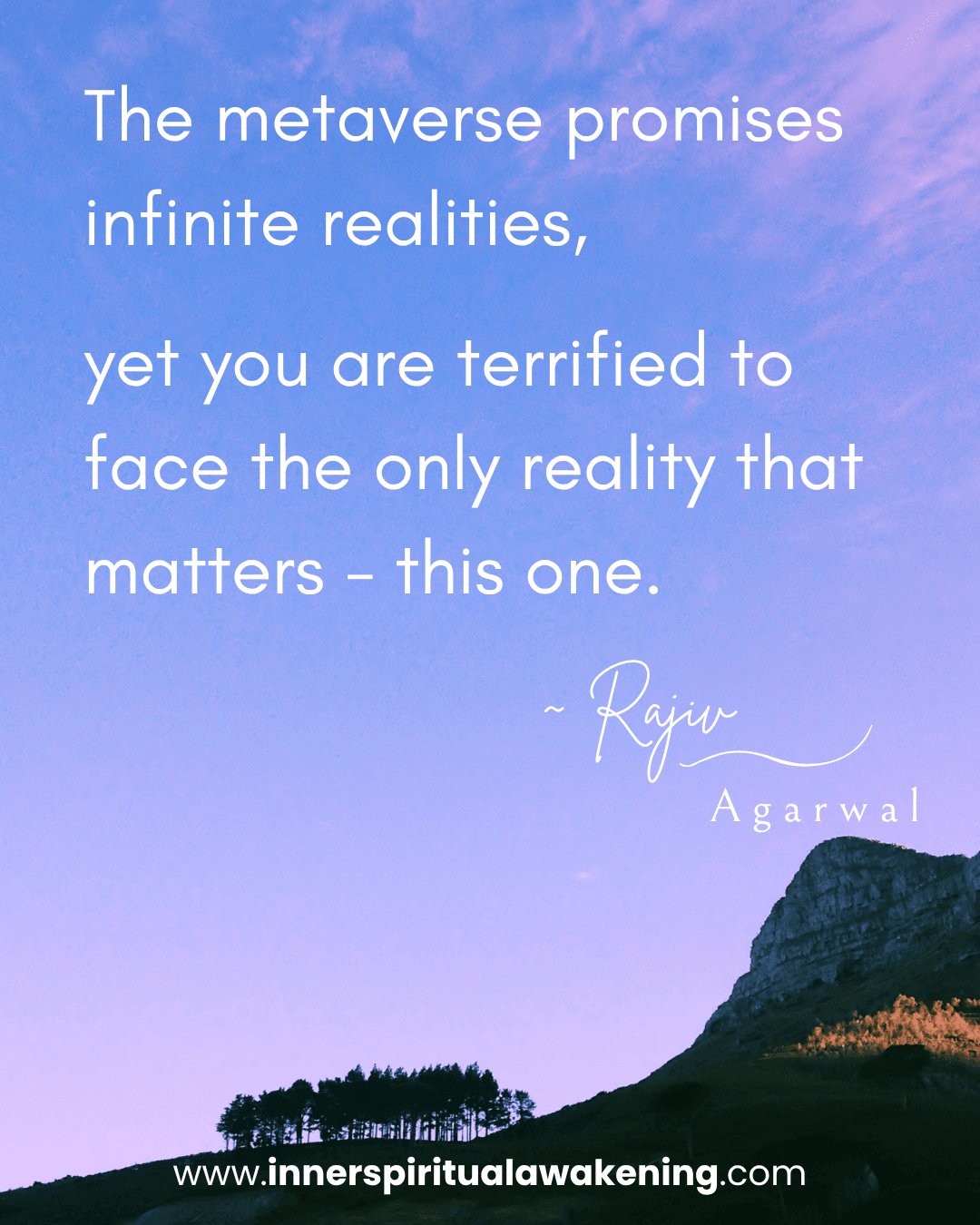 173 The metaverse promises infinite realities, yet you are terrified to face the only reality that matters – this one