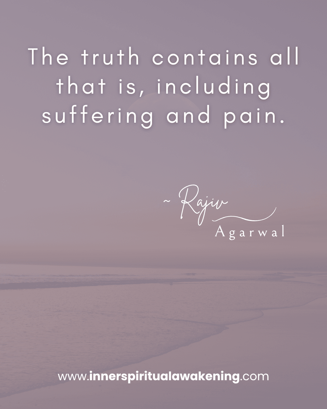 2_The truth contains all that is, including suffering and pain