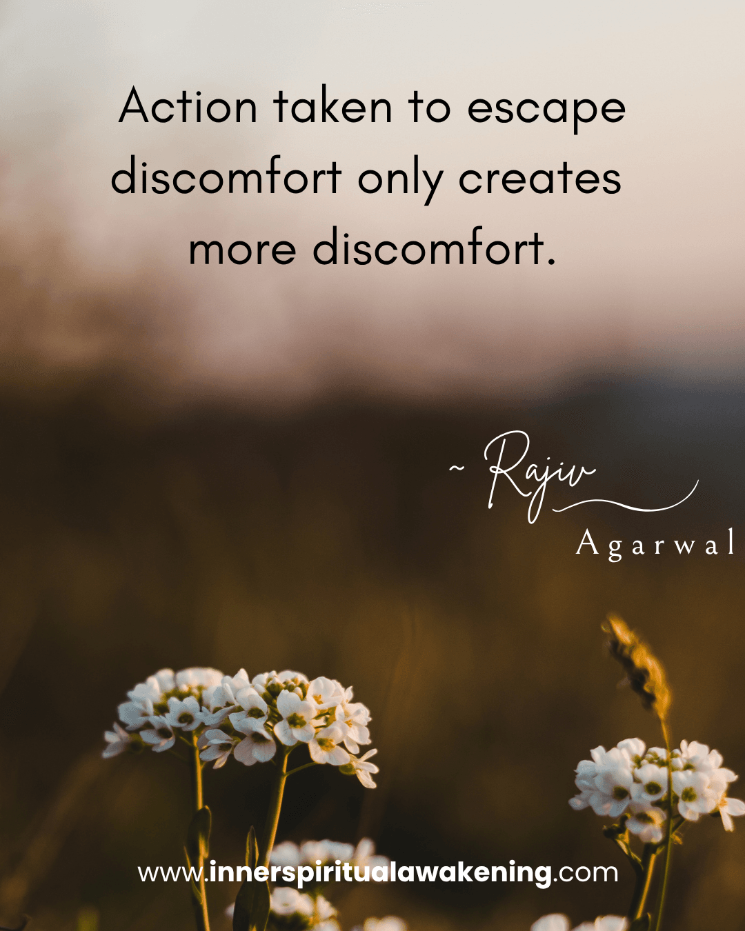 41 Action taken to escape discomfort will only create more discomfort