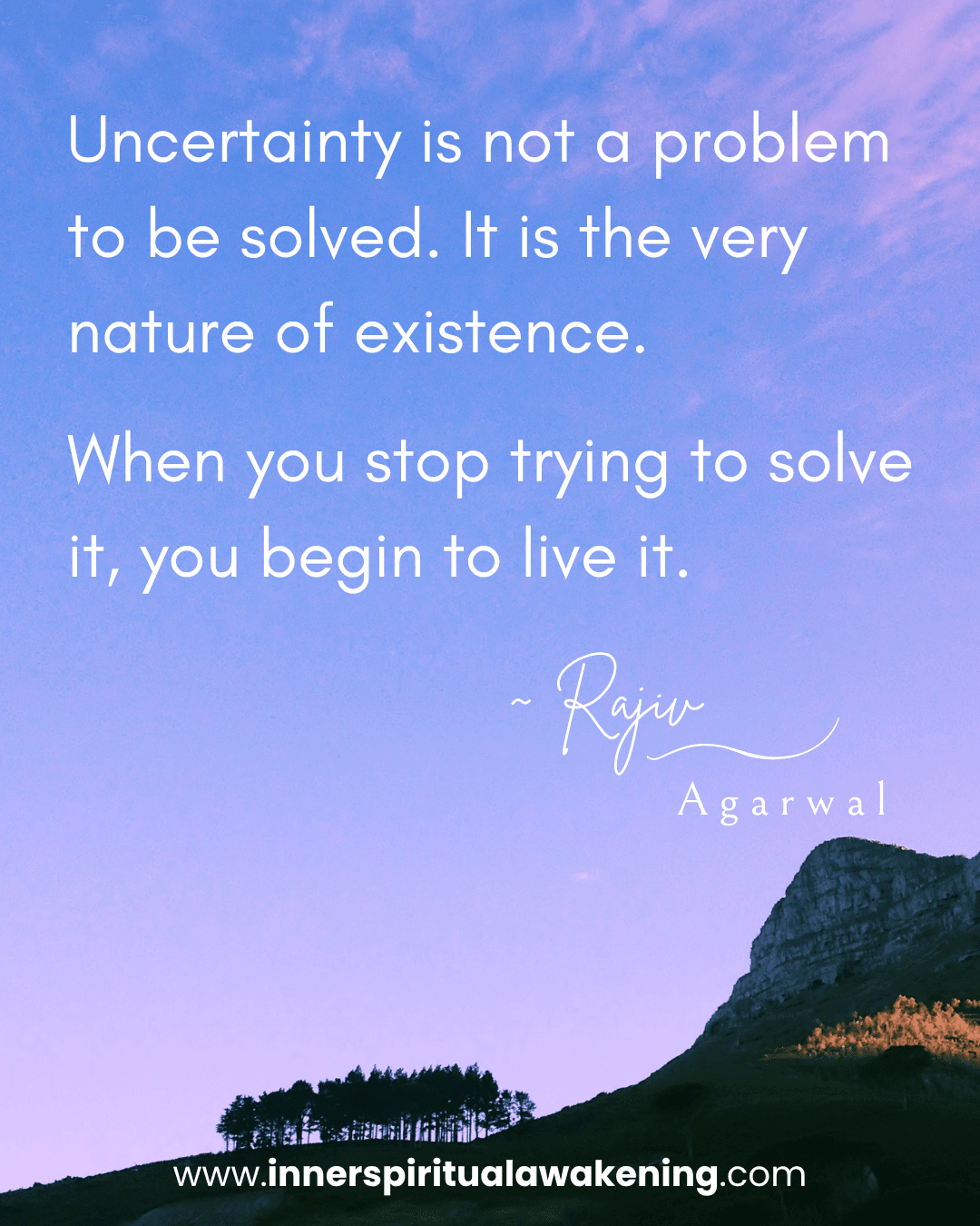 79 Uncertainty is not a problem to be solved. It is the very nature of existence. When you stop trying to solve it, you begin to live it